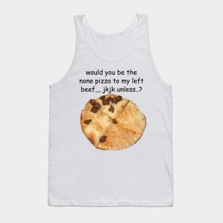 none pizza left beef Tank Top